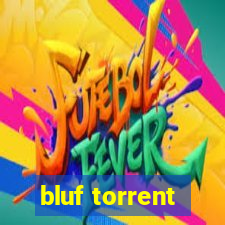 bluf torrent